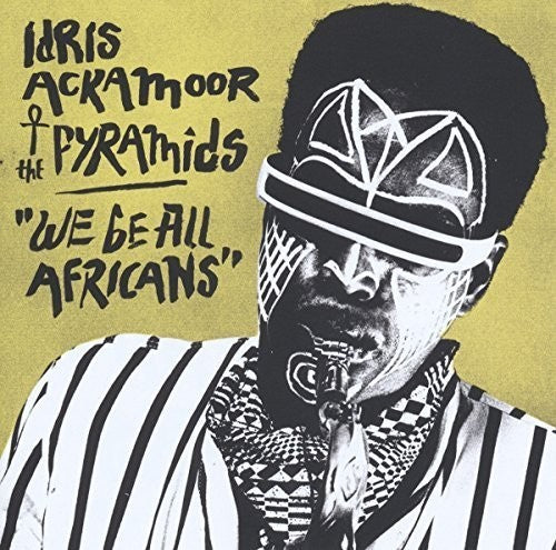 Idris Ackamoor & Pyramids - We Be All Africans
