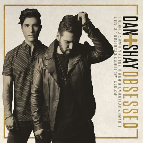 Dan + Shay - Obsessed