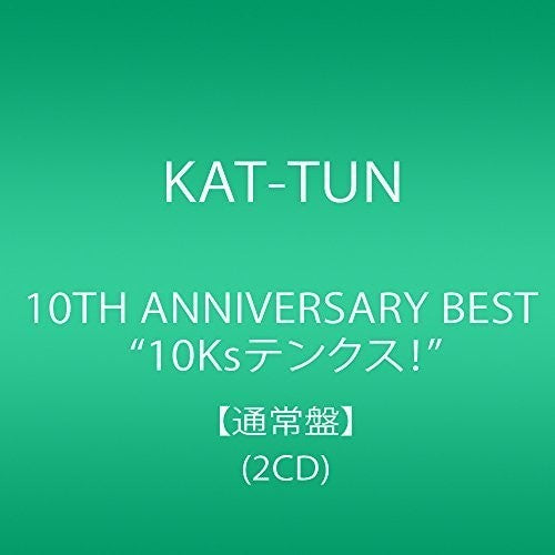 Kat-Tun - 10th Anniversary Best 10ks!