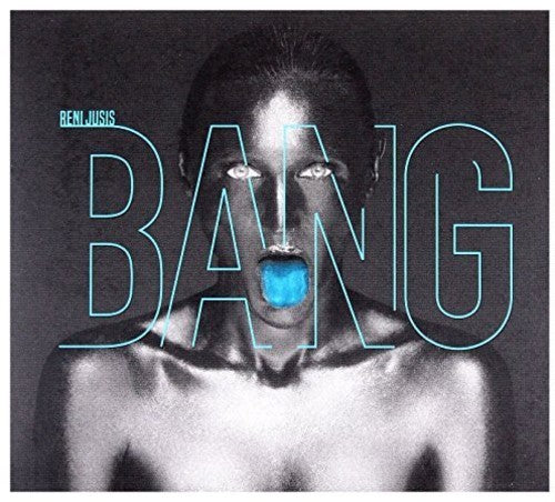Reni Jusis - Bang!