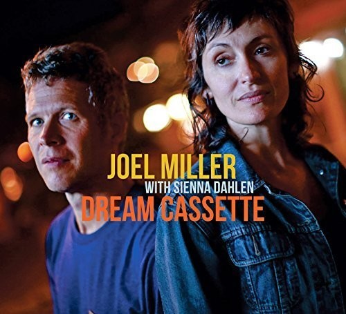 Joel Miller / Sienna Dahlen - Dream Cassette