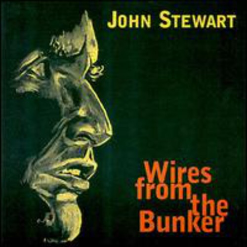 John Stewart - Wires from the Bunker