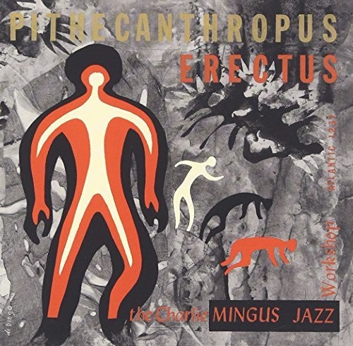 Charles Mingus - Pithecanthropus Erectus