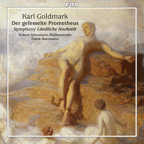 Karl Goldmark / Karl, Goldmark Frank - Goldmark,karl Op.38 - Der Gefesselte Prometheus