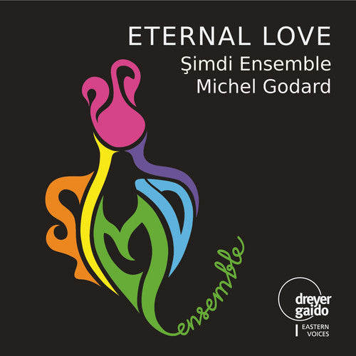 Huseyin Arel Sadeddin/ Simdi Ensemble - Eternal Love
