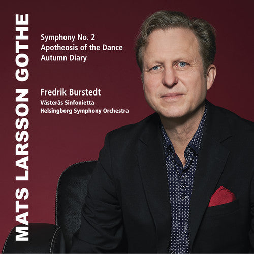 Mats Gothe Larson/ Helsingborg Symphony Orchestra - Mats Larsson Gothe: Symphony No. 2