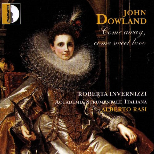 Dowland/ Invernizzi/ Rasi/ Accademia Strumental - Come Away Come Sweet Love