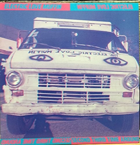 Electric Love Muffin - Second Third Time Around