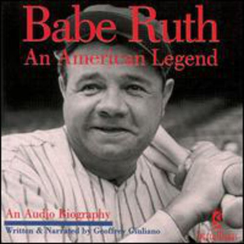 Babe Ruth - Babe Ruth: An American Legend