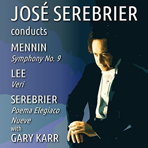 Jose Serebrier - Jose Serebrier Conducts Mennin - Lee - Serebrier