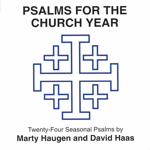 Marty Haugen - Psalms for the Church Year 1