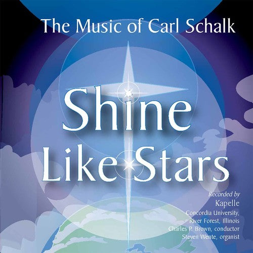 Carl Schalk - Shine Like Stars