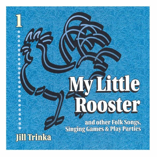 Jill Trinka - My Little Rooster