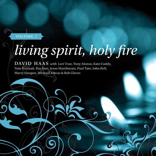 David Haas - Living Spirit Holy Fire 1