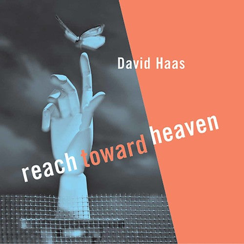 David Haas - Reach Toward Heaven