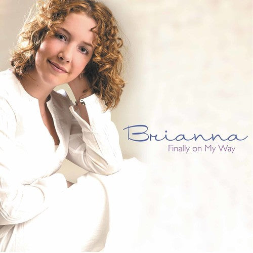 Brianna - Finally on My Way