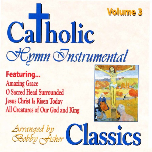 Bobby Fisher - Catholic Classics 3