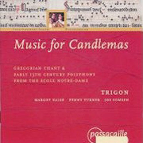 Trigon/ Klose/ Somsen/ Turner - Music for Candlemas: Gregorian Chants & Polyphony