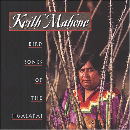 Keith Mahone - Bird Songs of the Hualapai