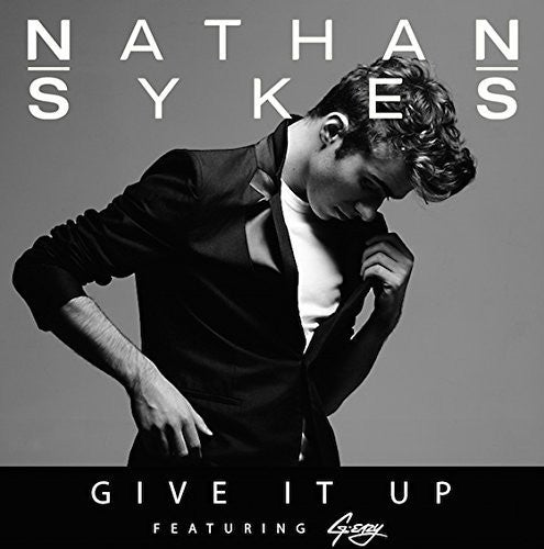 Nathan Sykes - Give It Up (Feat. G-Eazy)