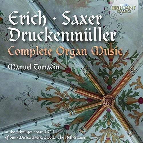 Druckenmueller/ Tomadin - Omplete Organ Music By Erich Saxer & Druckenmuellr