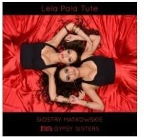 Siostry Matkowskie - Lela Pala Tute