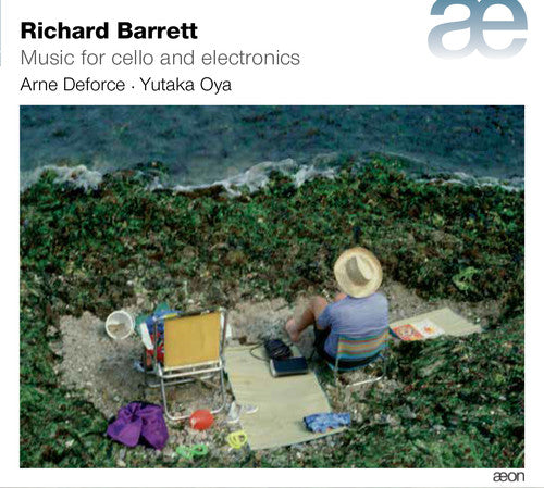 Barrett/ Deforce - Richard Barrett: Music For Cello & Electronics