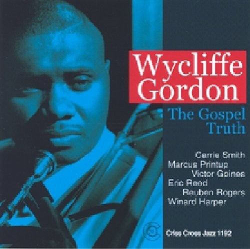 Wycliffe Gordon Sextet - The Gospel Truth