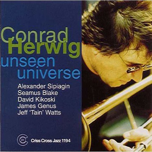 Conrad Herwig Sextet - Unseen Universe