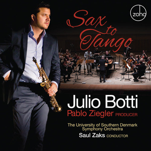 Julio Botti / Pablo Ziegler - Sax To Tango