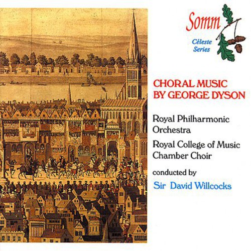 Dyson/ Willcocks/ Royal Philharmonic - Choral Music