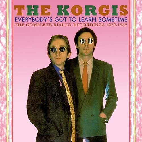 Korgis - Everybody's Got To Learn Sometime: Complete Rialto