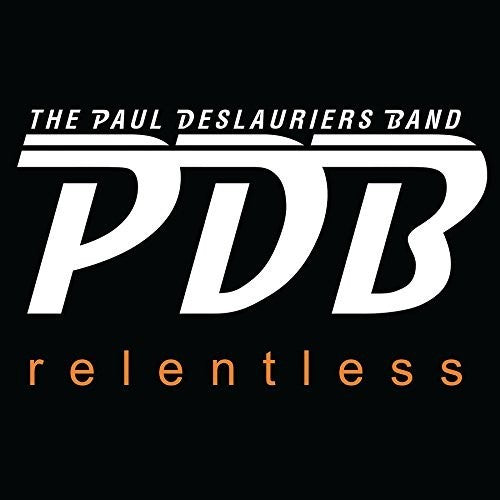 Paul Deslauriers Band/ Relentless - Relentless