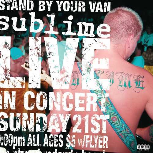 Sublime - Live: Stand By Your Van