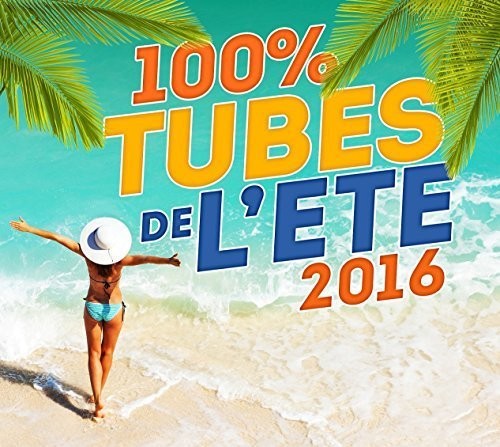 100% Summer Hits 2016/ Various - 100% Summer Hits 2016 / Various