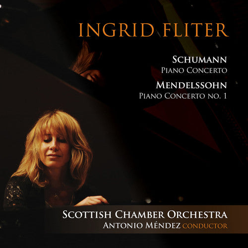 F. Mendelssohn / Ingrid Fliter / Antonio Mendez - Schumann & Mendelssohn: Piano Concertos