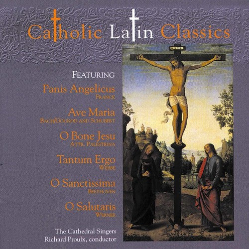 Cathedral Singers - Catholic Latin Classics