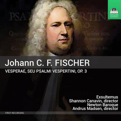 Fisher/ Madsen/ Canavin - Johann C. F. Fisher: Vesperae Op.3