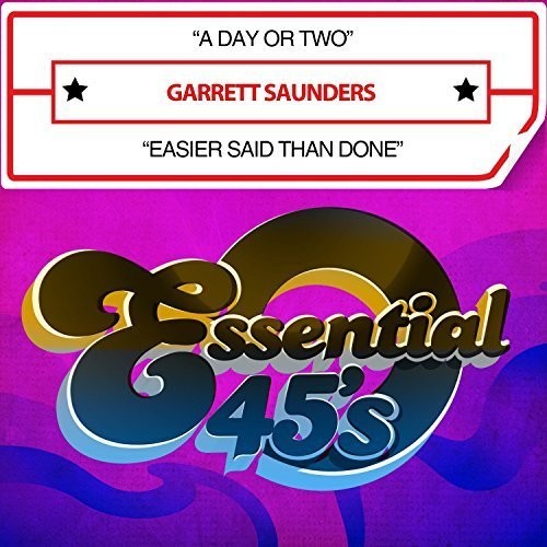 Garrett Saunders - A Day Or Two / Easier Said Than Done