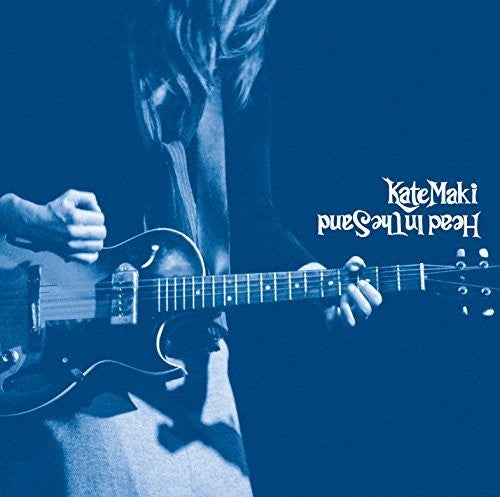 Kate Maki - Head In The Sand