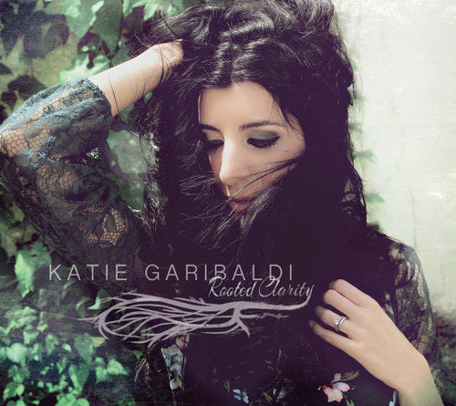 Katie Garibaldi - Rooted Clarity