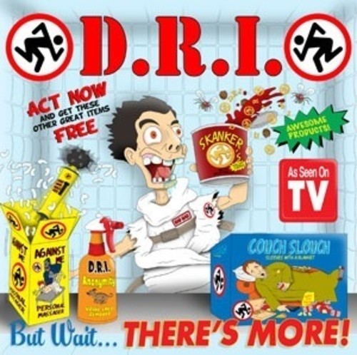 D.r.i. - But Wait ... There's More!