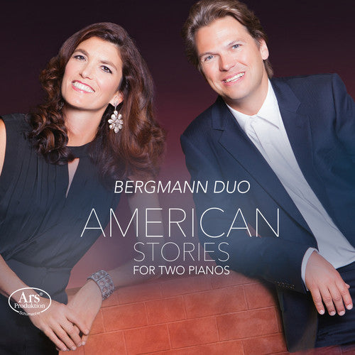 Bernstein/ Gismonti/ Bergmann Duo - American Stories for Two Pianos