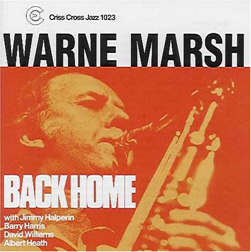 Warne Marsh Quartet & Quintet - Back Home