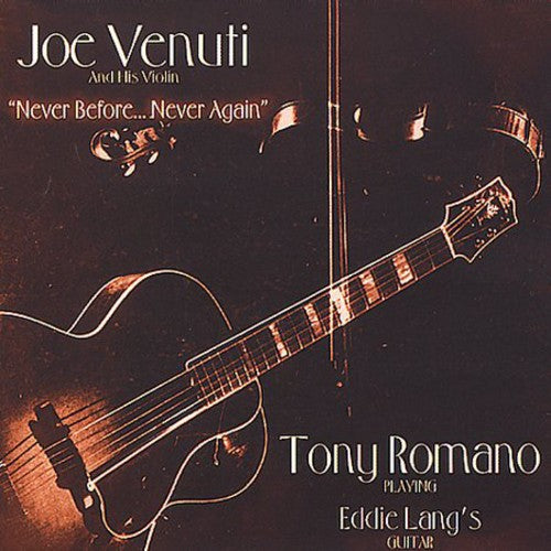 Joe Venuti Tony Romano - Never Before Never Again