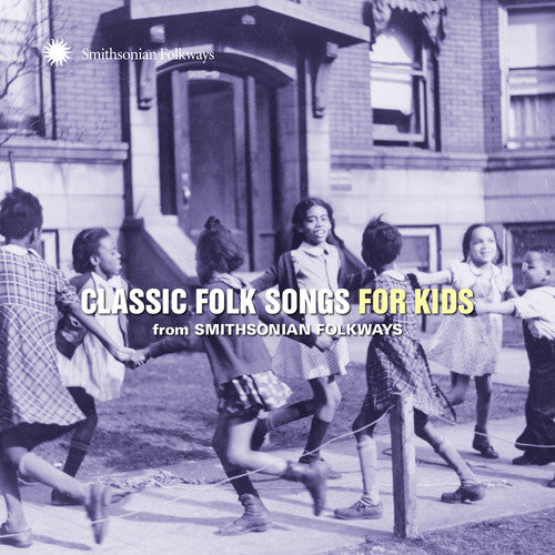 Various Artists - Classic Folk Songs For Kids From Smithsonian Folkways