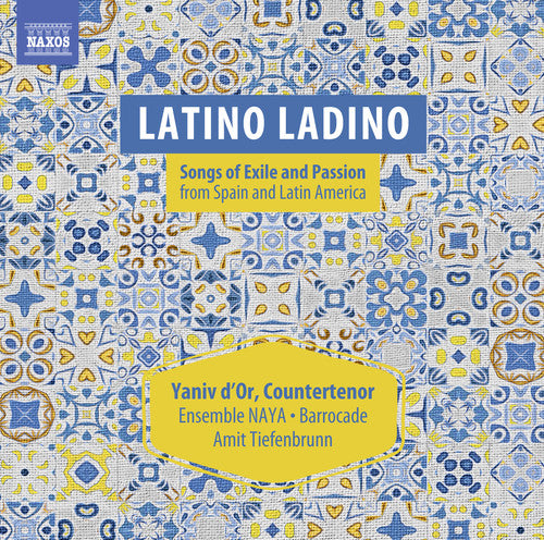 D'or Yaniv - Latino Ladino: Songs Of Exile & Passion From Spain