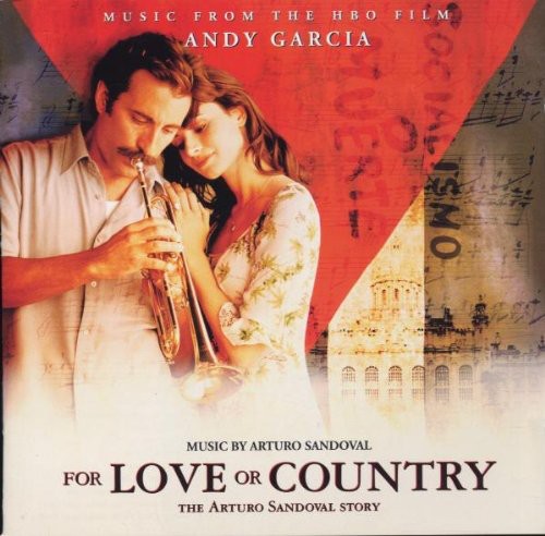 Various Artists - For Love or Country: Arturo Sandoval Story (Original Soundtrack)