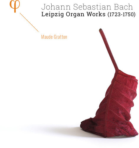 J.S. Bach / Gratton - Bach: Leipzig Organ Works 1723-1750
