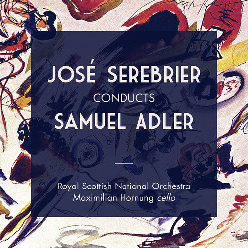 S. Adler / Oyal Scottish National Orchestra - Jose Serebrier Conducts Samuel Adler